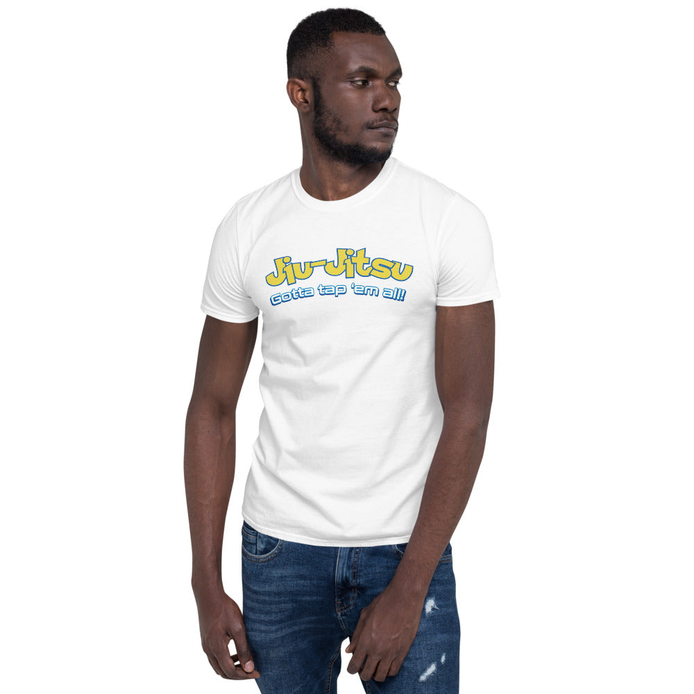 Brazilian Jiu Jitsu Gotta Tap Em All BJJ Unisex T-Shirt