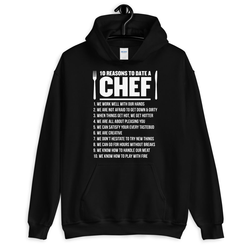 10 Reasons To Date A Chef Unisex Hoodie