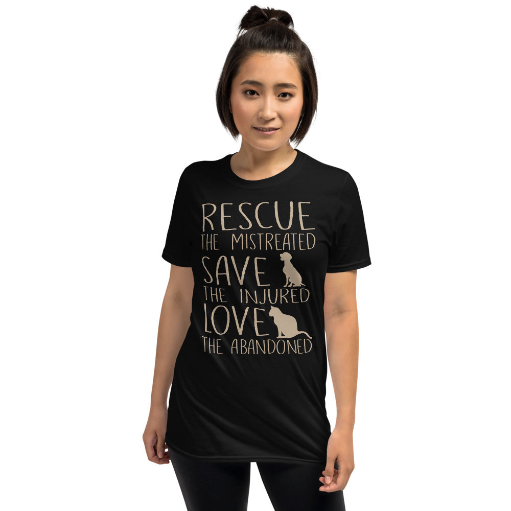 Rescue The Mistreated Save The Injured Love The Abandoned - Dogs & Cats Lovers Unisex T-Shirt