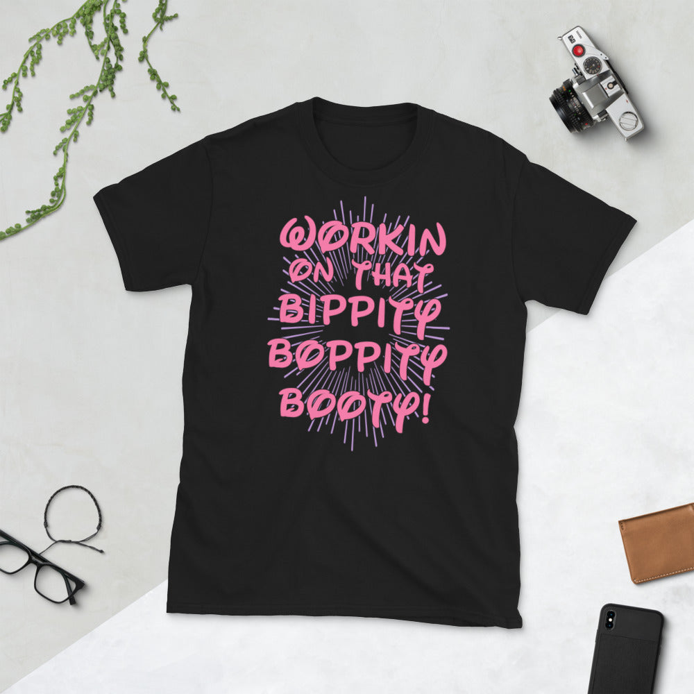 Working On That Bippity Boppity Booty - Gym Workout Fitness T-Shirt