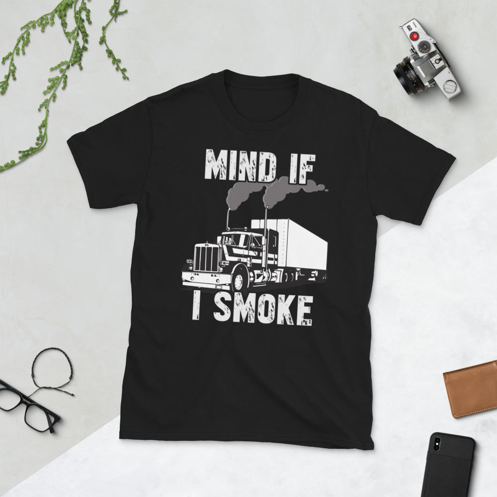 Trucker Mind If I Smoke Unisex T-Shirt