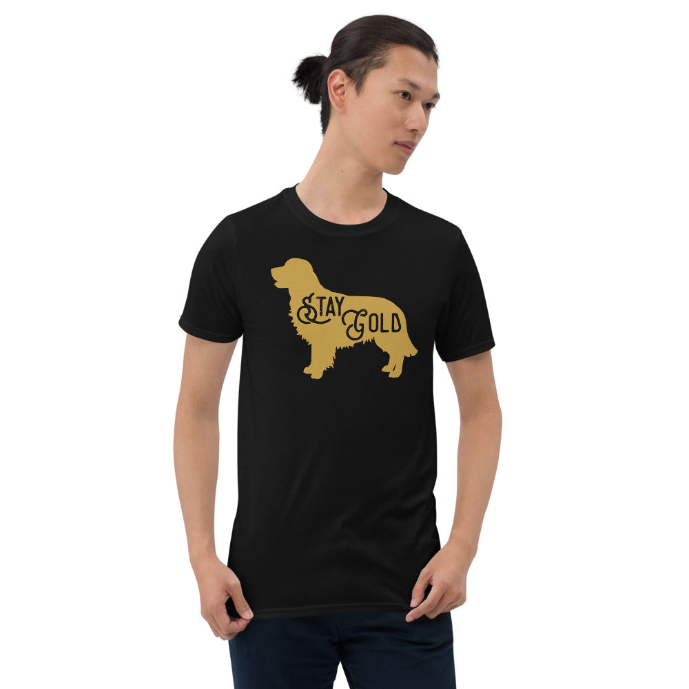 Stay Gold Golden Retriever - Dog Lover Dogs Unisex T-Shirt
