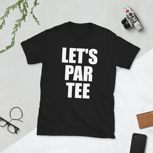 Let's Par Tee - Golf Lover Unisex T-Shirt Let's Par Tee - Golf Lover Unisex T-Shirt