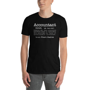 Accountant Someone Who Does Precision Guesswork Based On Unreliable Data Provided Unisex T-Shirt accountant accountants accounting shirts, accountant shirt, accountant t shirt