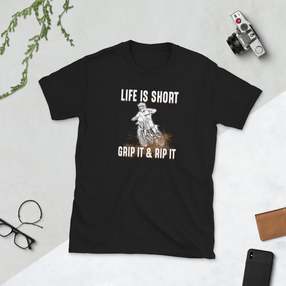 Life Is Short Grip It & Rip It - Motorbike Dirt Bike Unisex T-Shirt