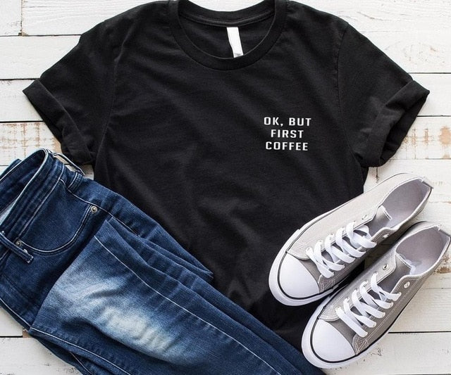 OK But First Coffee Pocket Women's T-Shirt