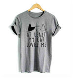 At Least My Cat Loves Me Print T-Shirt At Least My Cat Loves Me Print T-Shirt