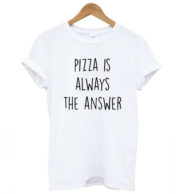 Pizza is Always the Answer Women's T-Shirt