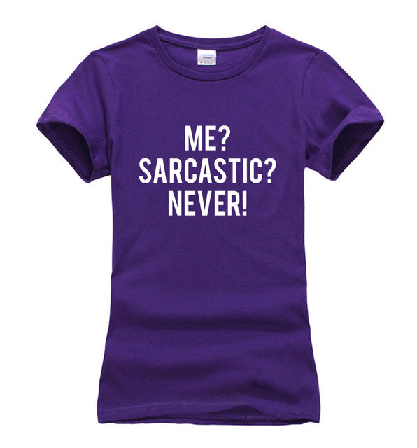 Me? Sarcastic? Never Sarcasm T-Shirt