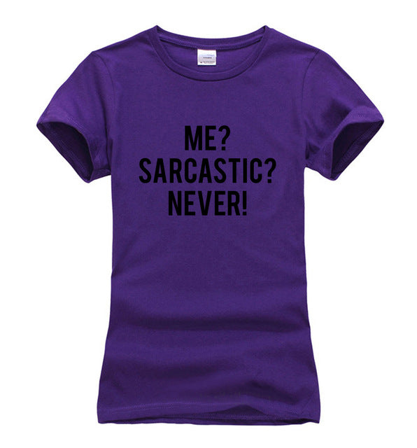 Me? Sarcastic? Never Sarcasm T-Shirt