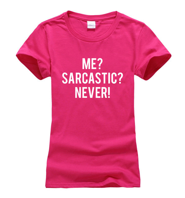 Me? Sarcastic? Never Sarcasm T-Shirt