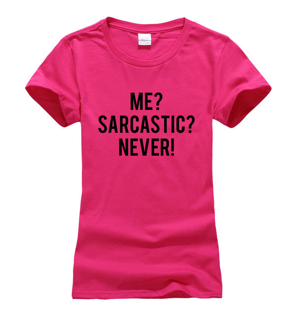 Me? Sarcastic? Never Sarcasm T-Shirt