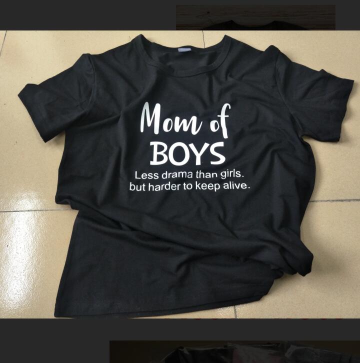 Mom Of Boys Less Drama Than Girls, But Harder To Keep Alive T-Shirt