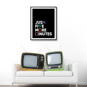 Just Five More Minutes PS Canvas Print Playstation PS