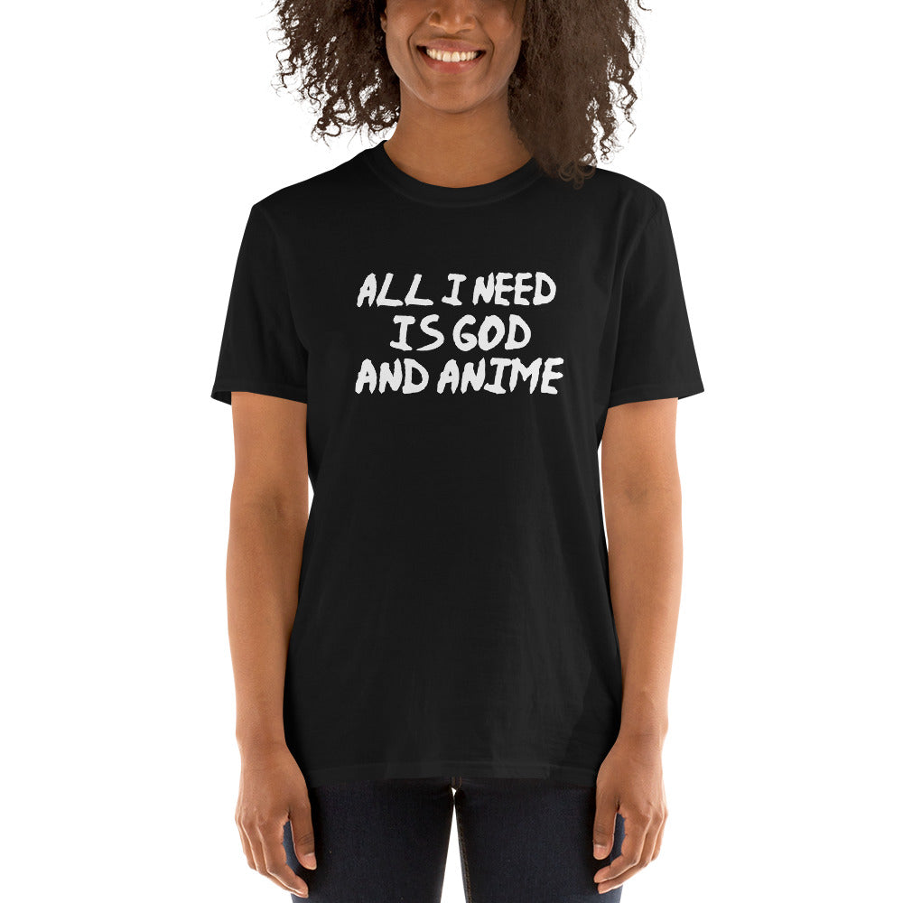 All I Need Is God And Anime Unisex T-Shirt