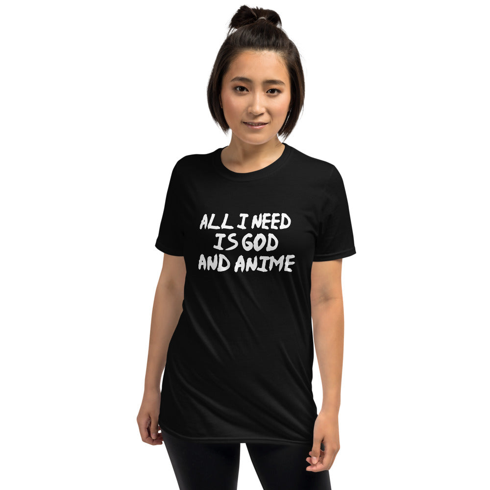 All I Need Is God And Anime Unisex T-Shirt
