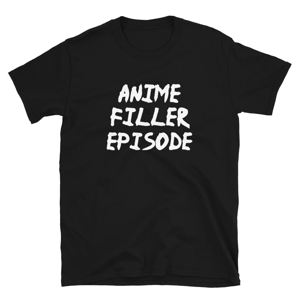 Anime Filler Episode Unisex T-Shirt