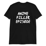 Anime Filler Episode Unisex T-Shirt Anime Filler Episode Unisex T-Shirt