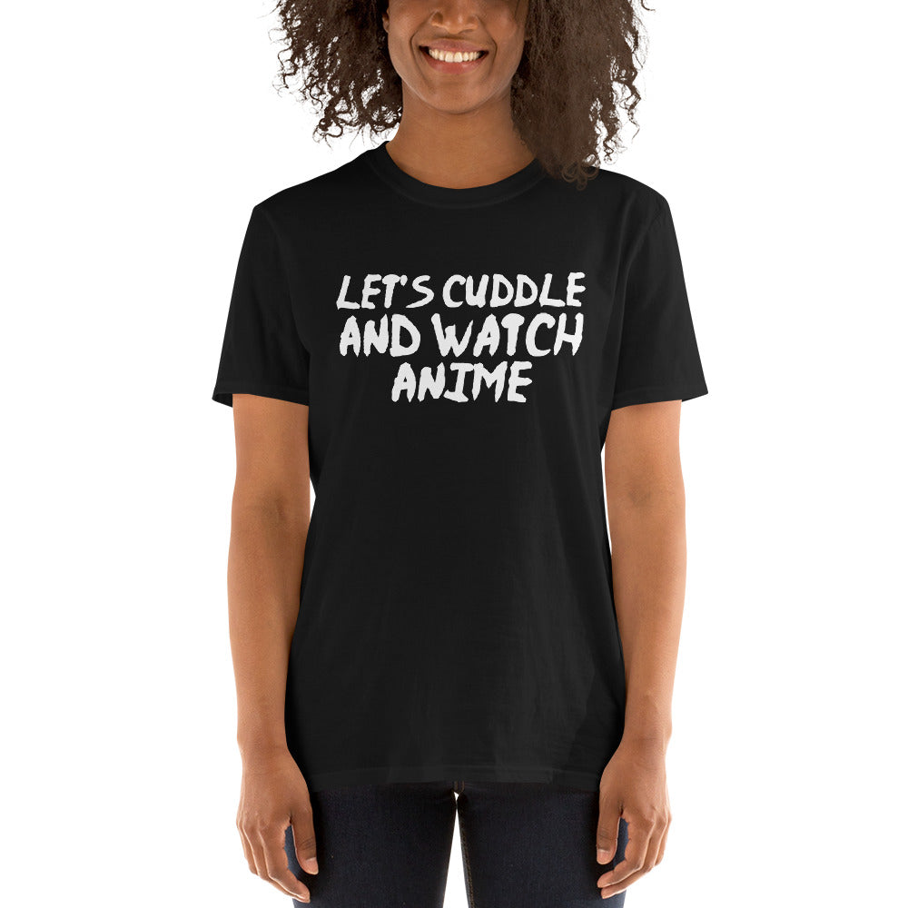 Let's Cuddle and Watch Anime Unisex T-Shirt