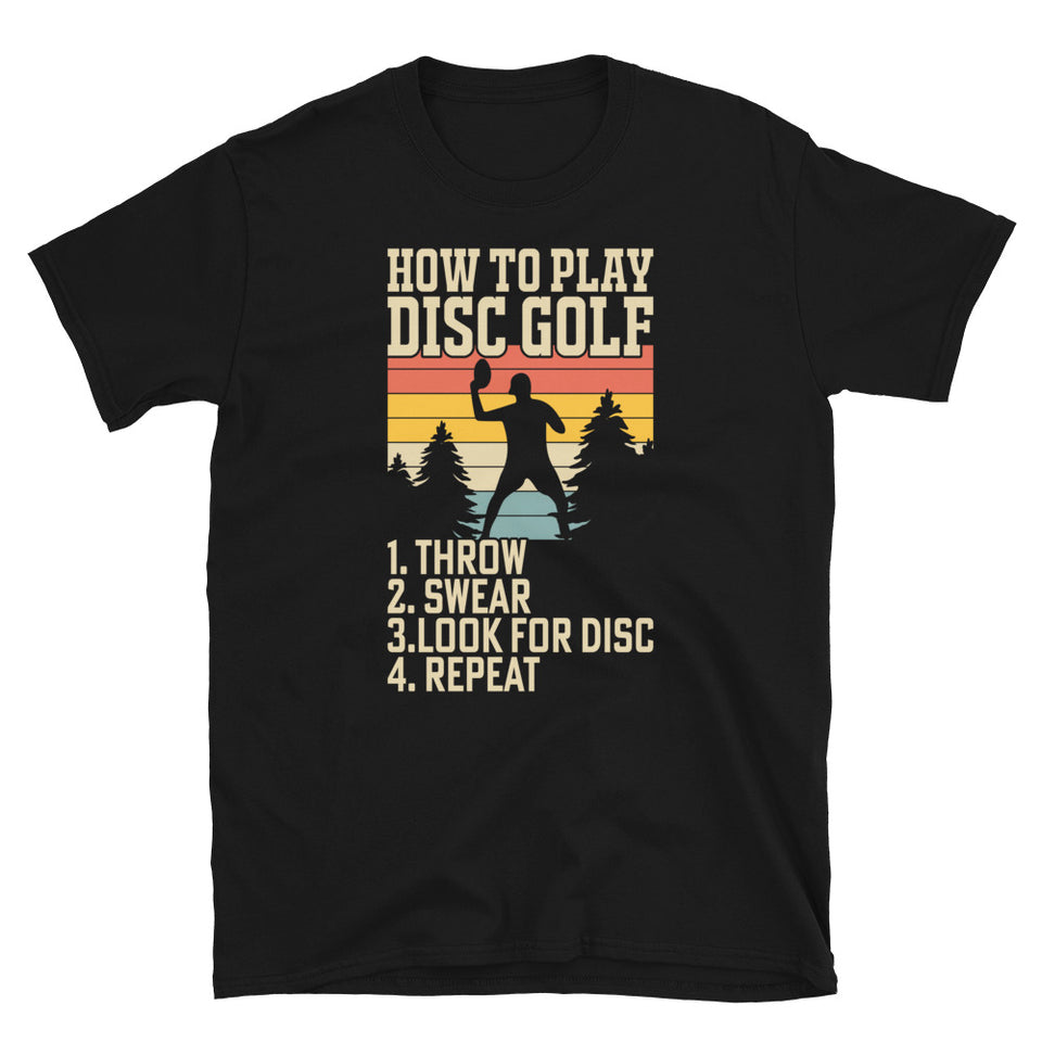 How To Play Disc Golf Tshirt | Disc Sport Shirt | Disc Golf Gifts | Disc Golf Unisex T-Shirt