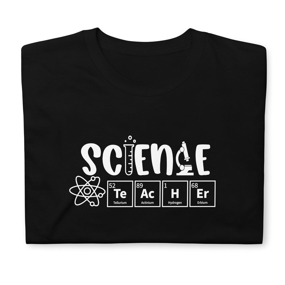 Science Teacher Shirt | Science Teacher Gifts | Science Teacher Unisex T-Shirt