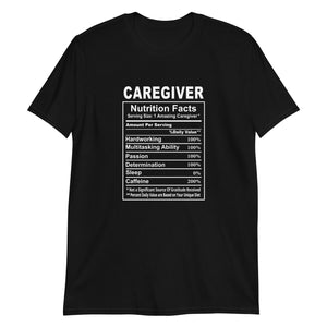Caregiver Shirt | Caregiver Gift | Caregiver Nutritional Facts Unisex T-Shirt Caregiver Shirt | Caregiver Gift | Caregiver Nutritional Facts Unisex T-Shirt