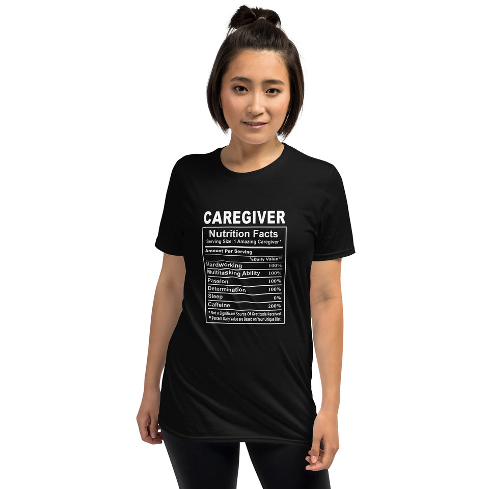 Caregiver Shirt | Caregiver Gift | Caregiver Nutritional Facts Unisex T-Shirt