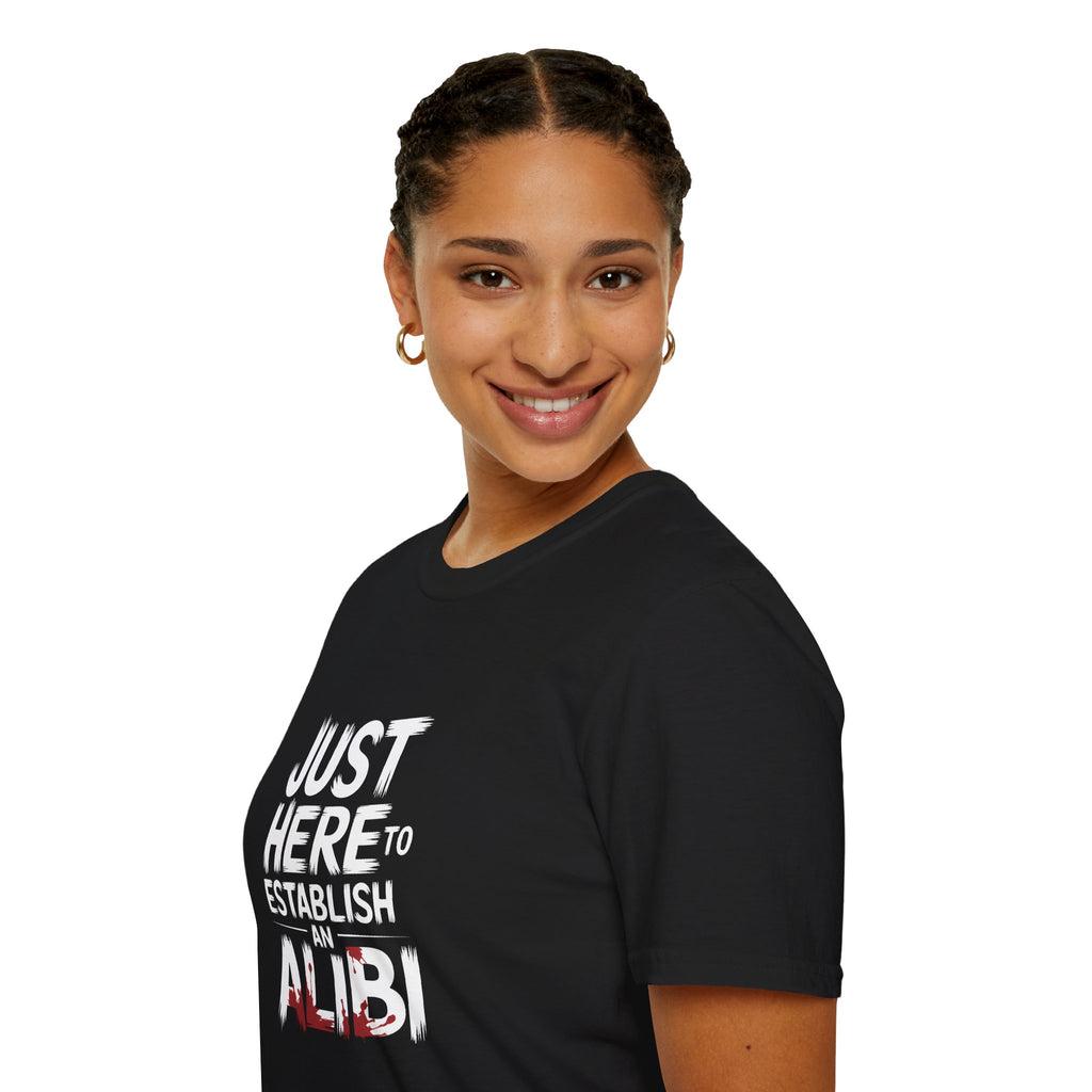 True Crime T-Shirt - Just Here To Establish An Alibi