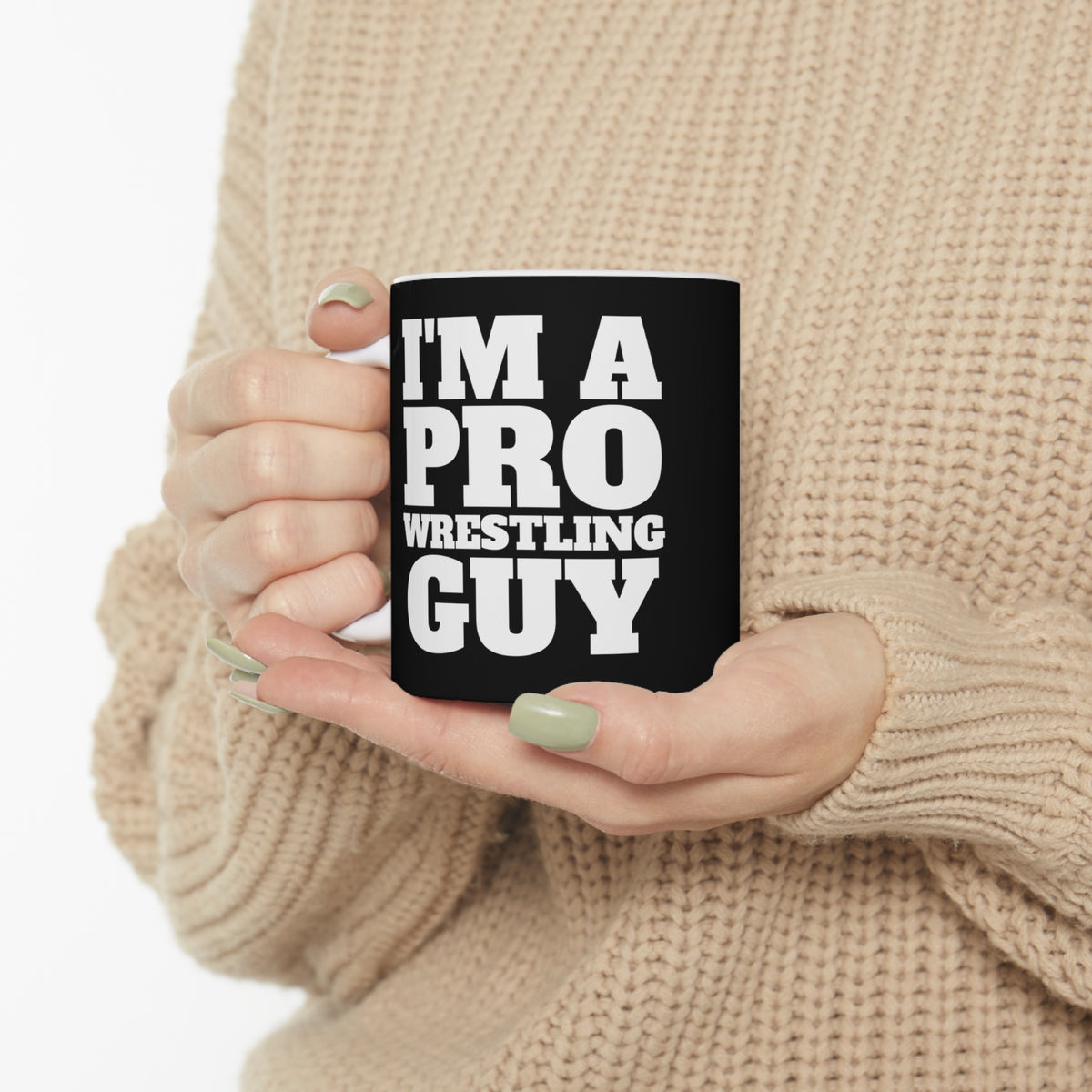 I'm A Pro Wrestling Guy Mug | Pro Wrestling Gift | Pro Wrestling Coffee Mug | Pro Wrestling Presents Mug 11oz
