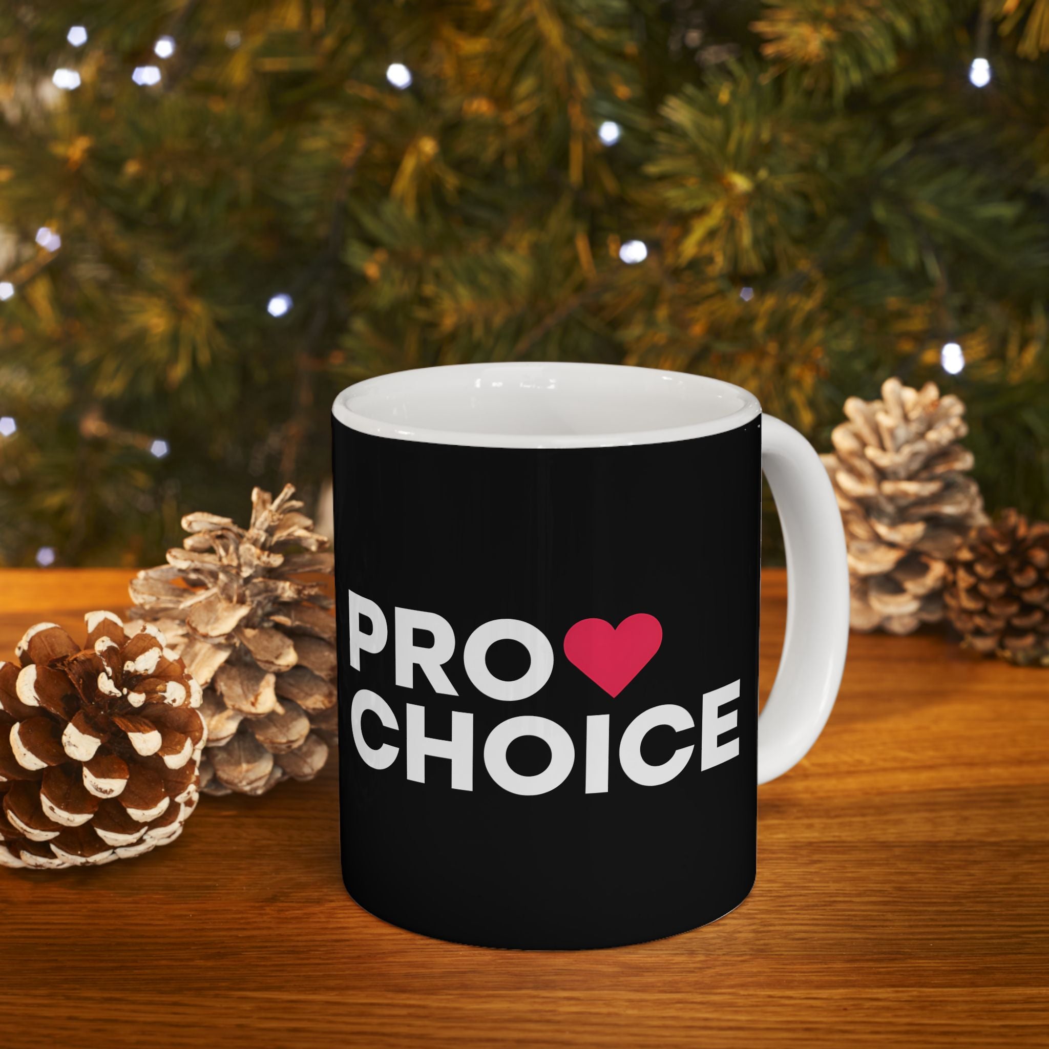Sweet Pro Choice Ceramic Mug | Pro Choice Gifts (11oz)