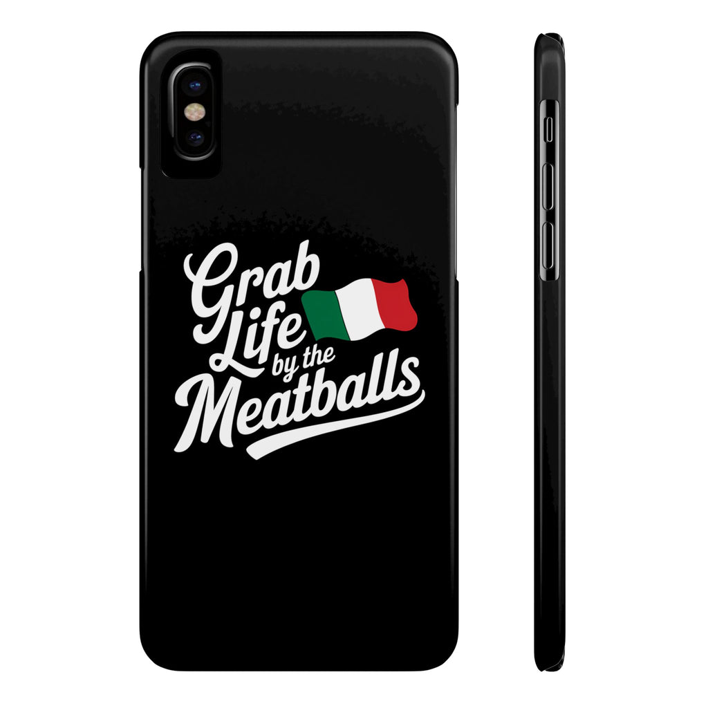 Premium Italian Grab Life By The Meatballs Funny Meme Slim Phone Cases