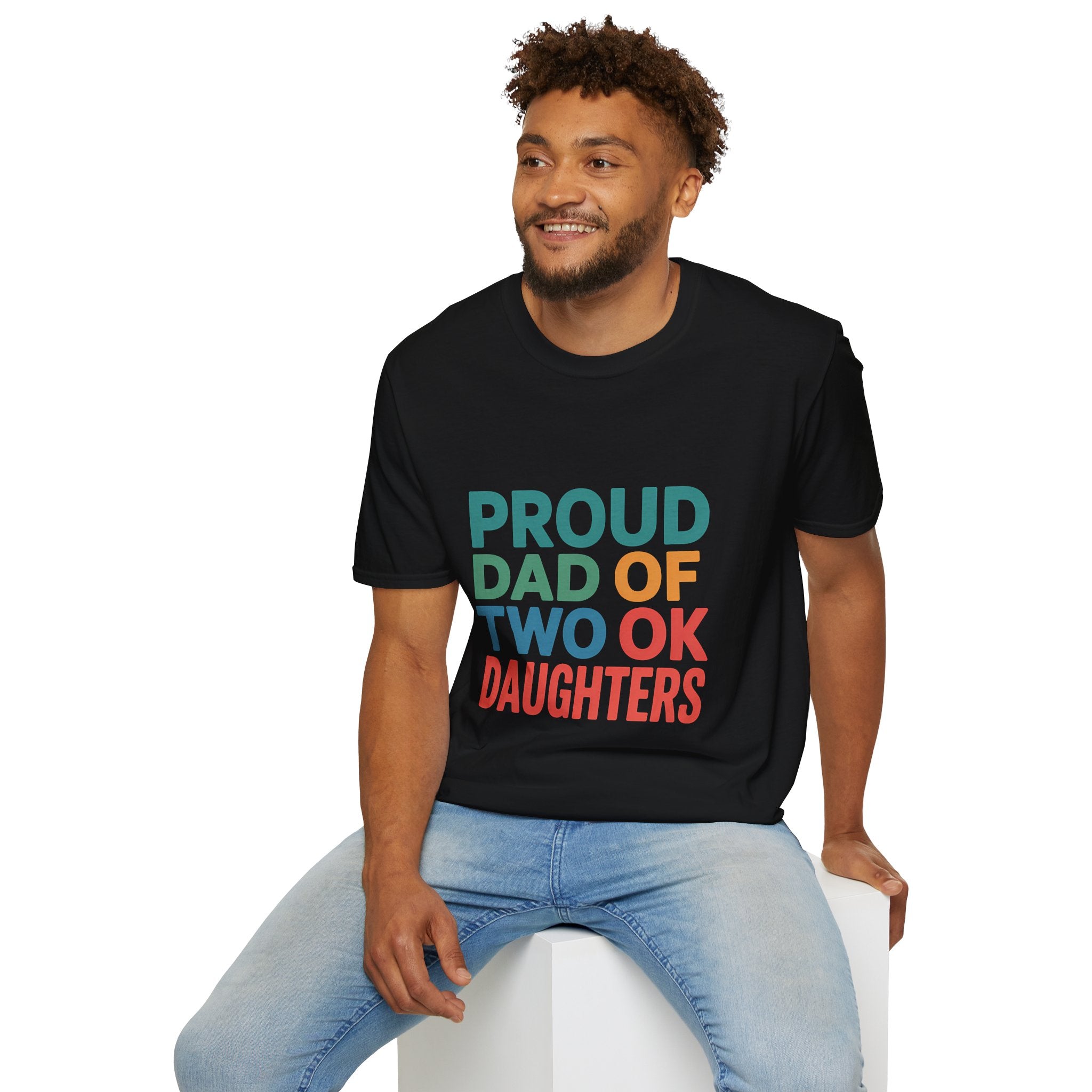 Proud Dad Unisex T-Shirt - Proud Dad Of Two Ok Daughters Gift