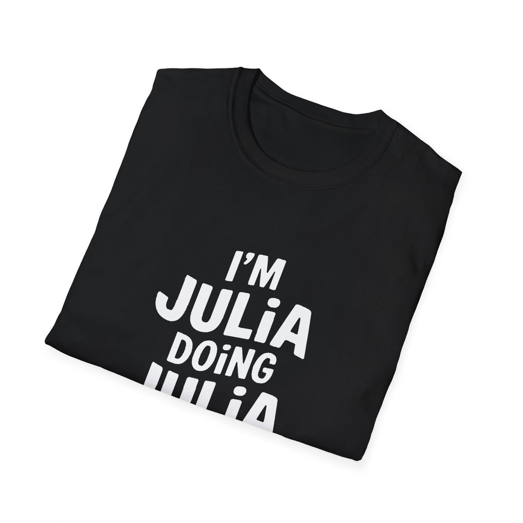 I'm Julia Doing Julia Things Gift T-Shirt
