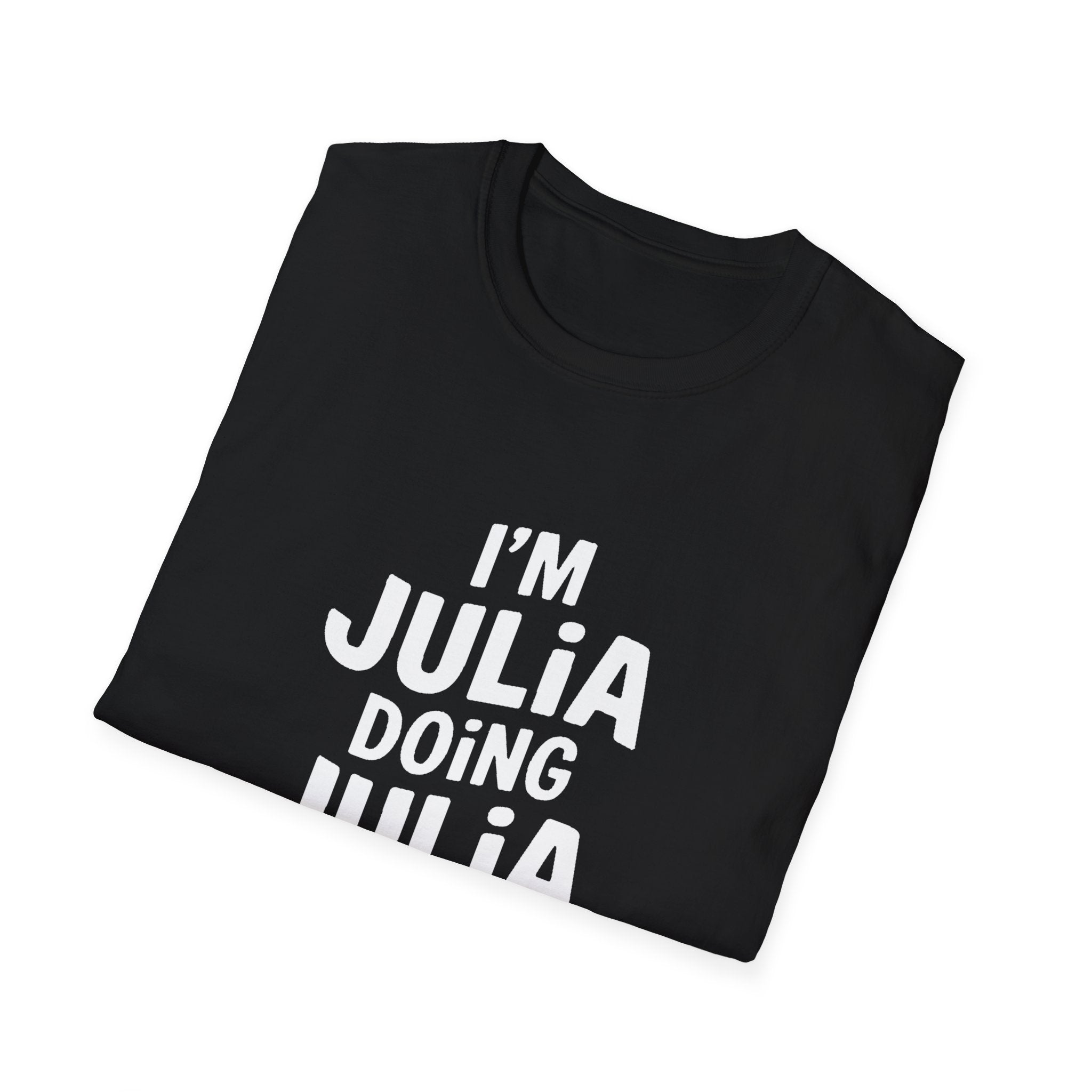 I'm Julia Doing Julia Things Gift T-Shirt