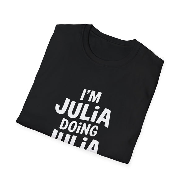 I'm Julia Doing Julia Things Gift T-Shirt