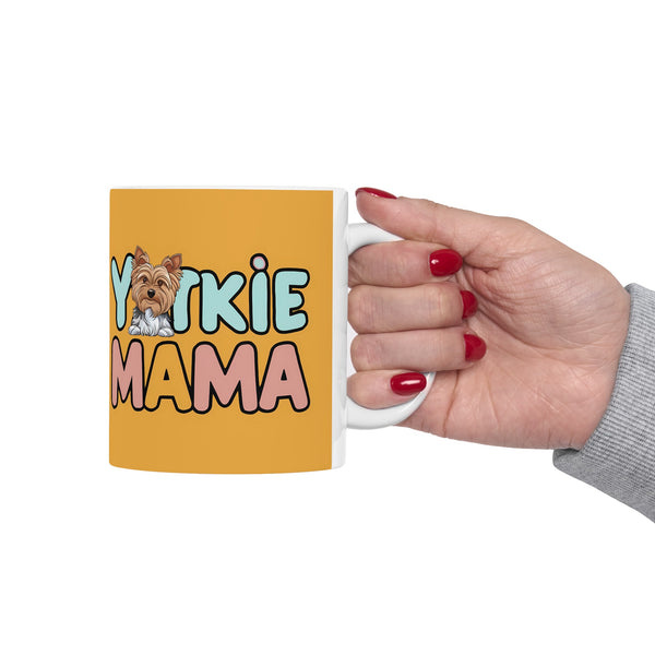 Yorkie Mama Mug Yorkshire Terrier 2 | Yorkshire Terrier Gift | Yorkshire Terrier Coffee Mug | Yorkshire Terrier Gift Ideas Mug 11oz