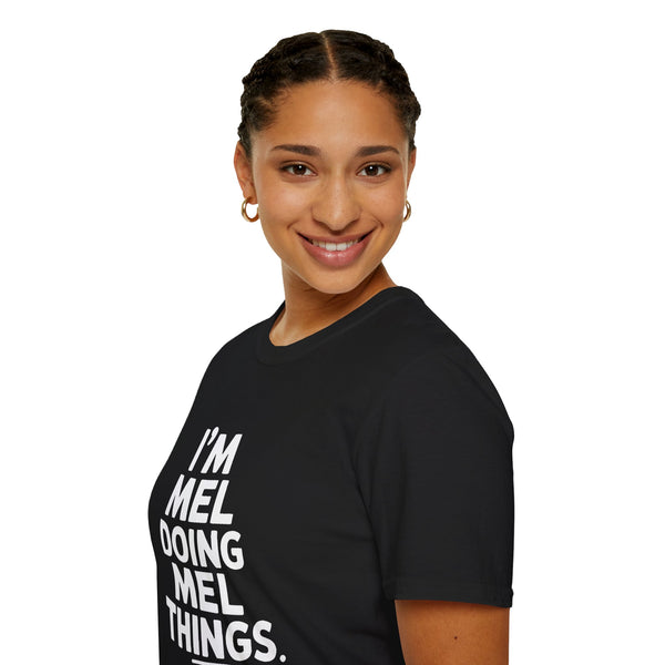 I'm Mel Doing Mel Things Gift T-Shirt