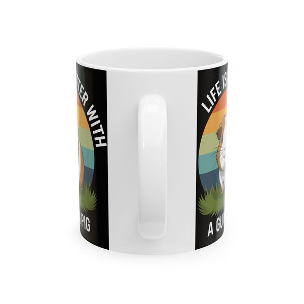 Guinea Pig Mug - Life Is Better With A Cute Guinea Pig Mug