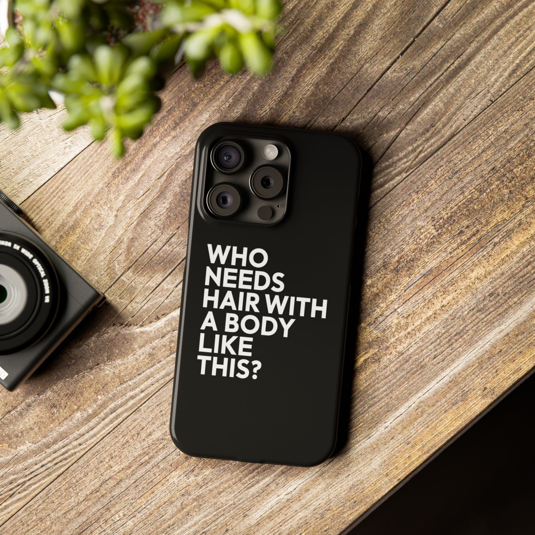 Premium Who Needs Hair With A Body Like This iPhone Case | Funny Bald Gifts Slim Phone Cases