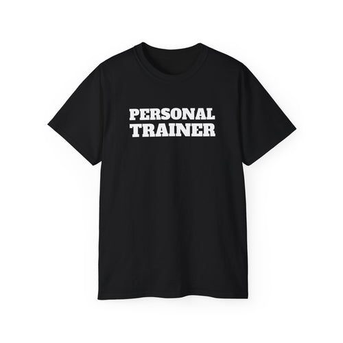 Personal Trainer Shirt | Personal Trainer Gift | Fitness Trainer T Shirt | Personal Trainer Unisex Ultra Cotton Tee