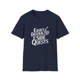 Easily Distracted By Side Quests T-Shirt — RPG Gamer Tee 3 Easily Distracted By Side Quests T-Shirt — RPG Gamer Tee 3