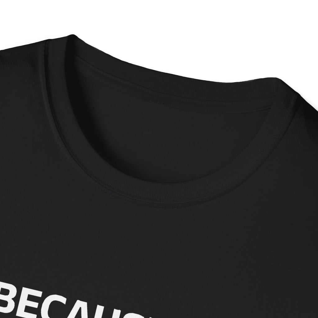 Funny Tom Unisex T-Shirt - Because I'm Tom That's Why