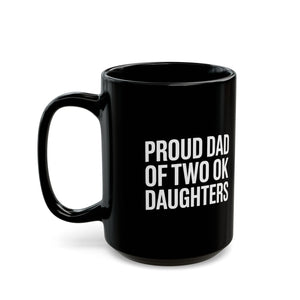 Father Mug 2 | Proud Dad Of Two Ok Daughters Mug Father Mug 2 | Proud Dad Of Two Ok Daughters Mug