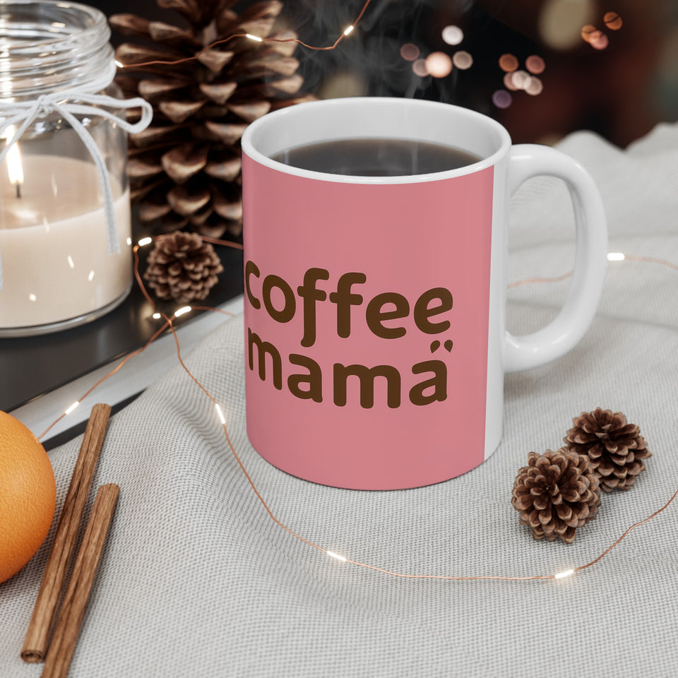 Coffee Mama Mug | Mom Gift | Mother Coffee Mug | Mom Gift Ideas Mug 11oz