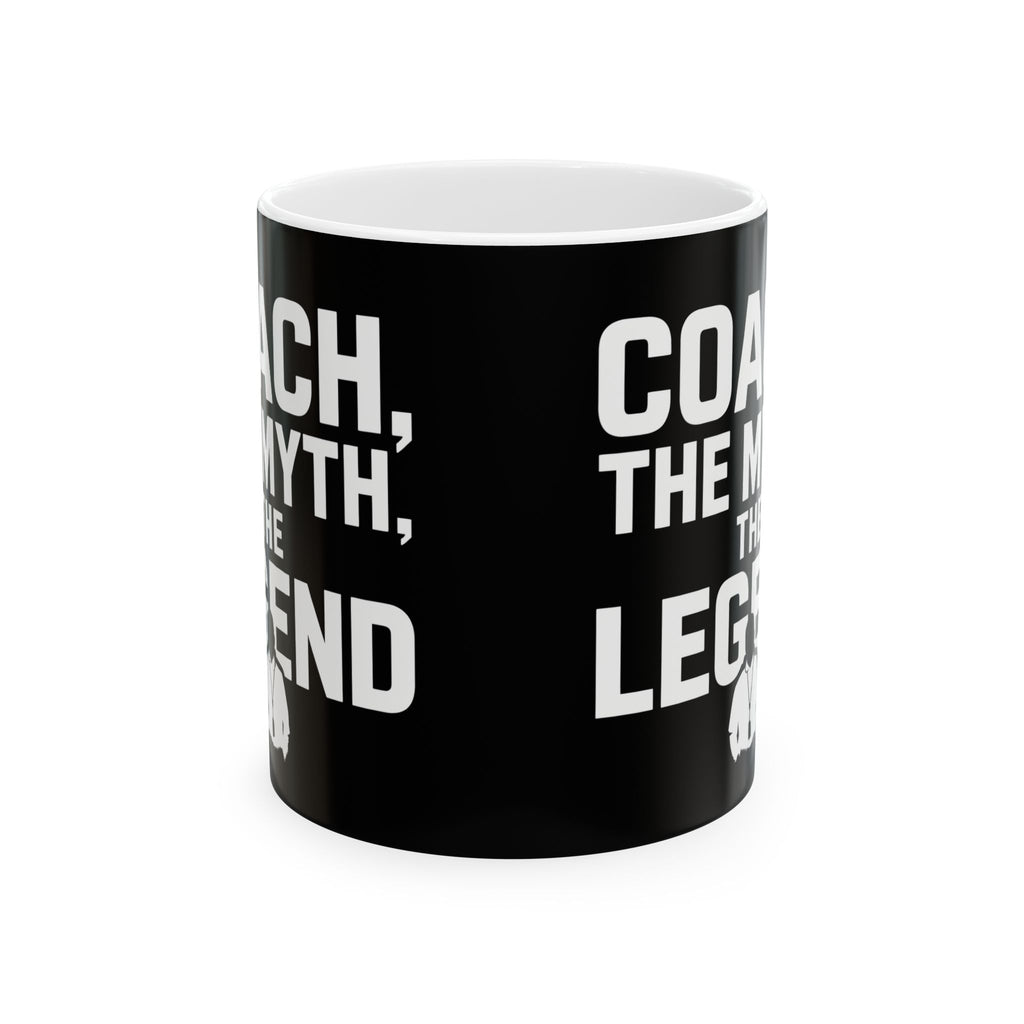 Coach The Myth The Legend Ceramic Mug | Coach Gifts (11oz)