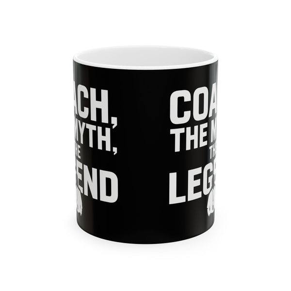 Coach The Myth The Legend Ceramic Mug | Coach Gifts (11oz)
