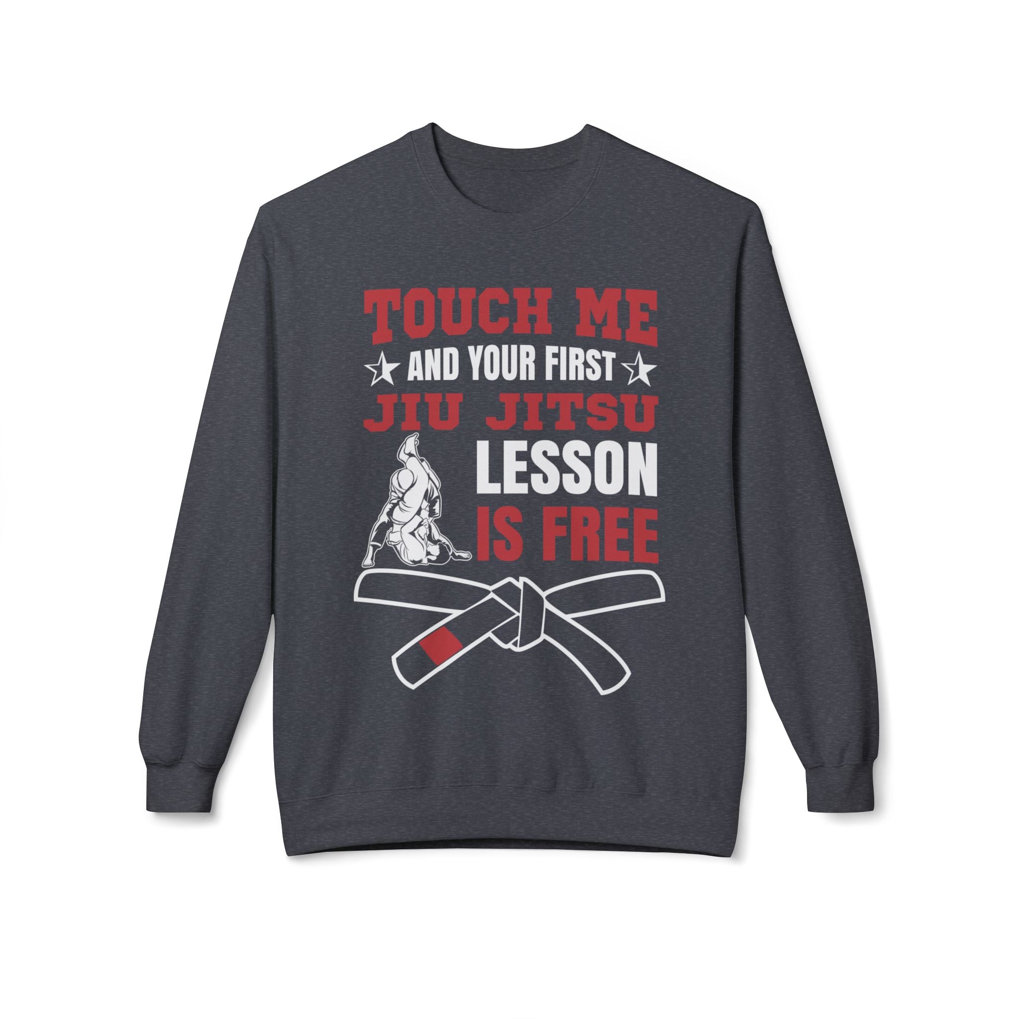 Brazilian Jiu Jitsu Touch Me And The First JJ Lesson Is Free BJJ Unisex Midweight Softstyle Fleece Crewneck Sweatshirt