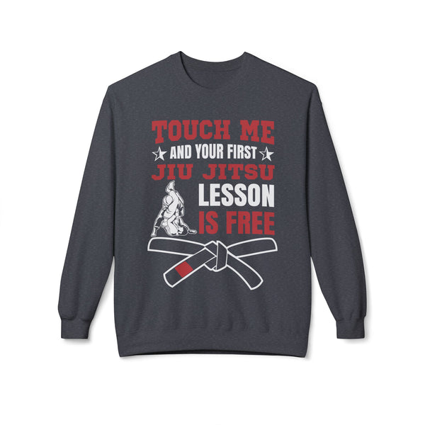 Brazilian Jiu Jitsu Touch Me And The First JJ Lesson Is Free BJJ Unisex Midweight Softstyle Fleece Crewneck Sweatshirt