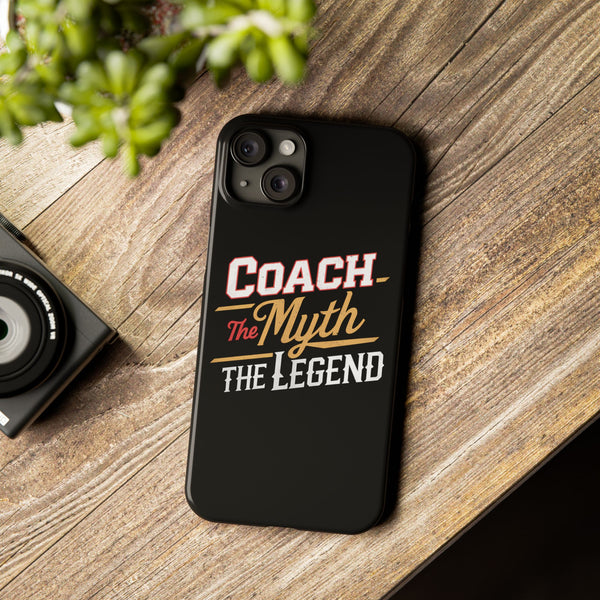 Coach The Myth The Legend Slim iPhone Cases | Cool Coach Gift iPhone Case