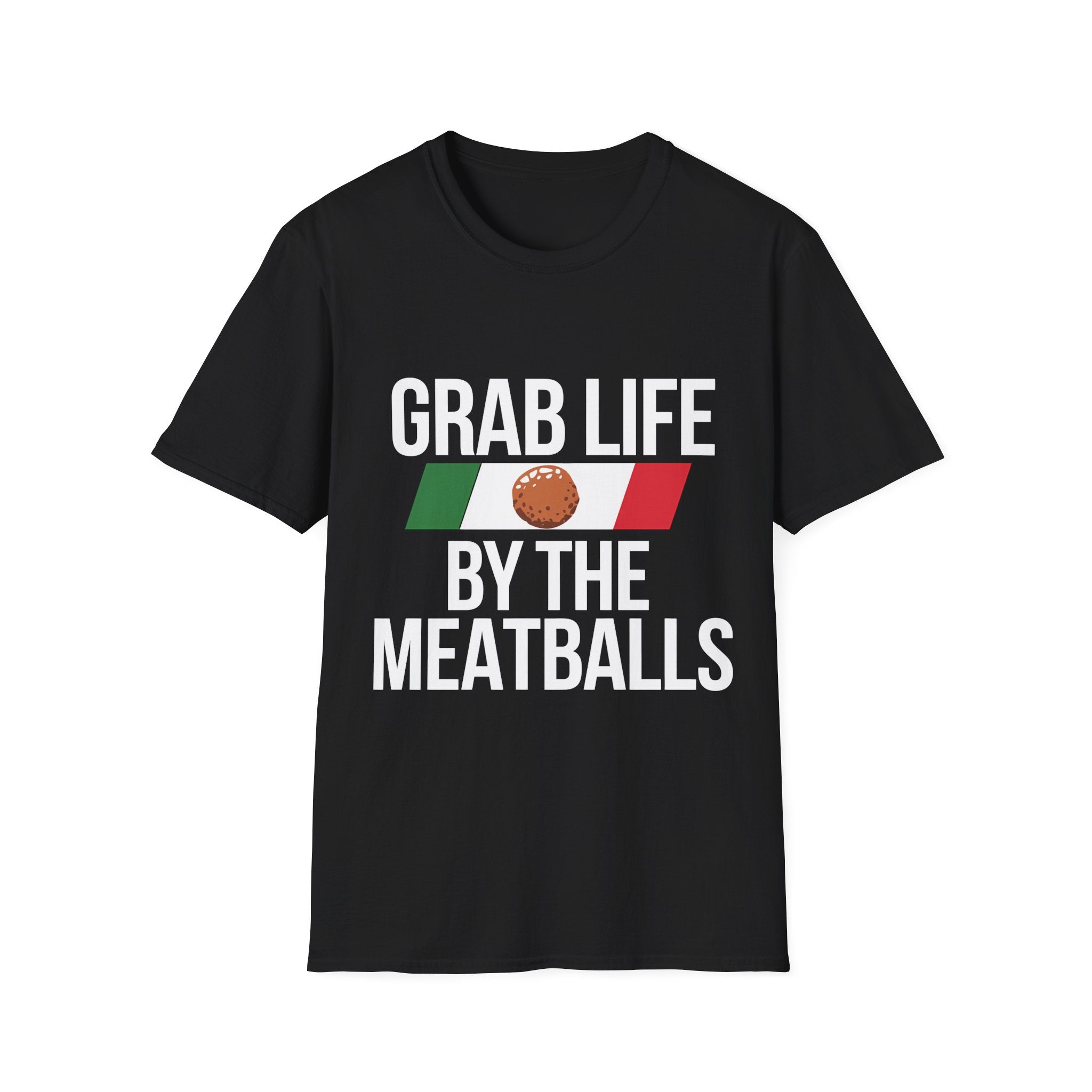 Italian Grab Life By The Meatballs 2 Shirt | Italian American Gift | Italian Merchandise | Italy Gifts Presents Unisex T-Shirt